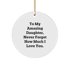 Gifts from Mom to My Amazing Daughter Never Forget You Circle Ornament for Christmas Unique Gifts - Image 1