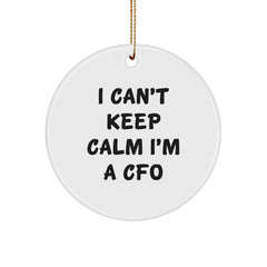 Funny CFO Christmas Unique Gifts from Men to Women - 'I Can't Keep Calm I'm A CFO' Circle Ornament, White - Image 1