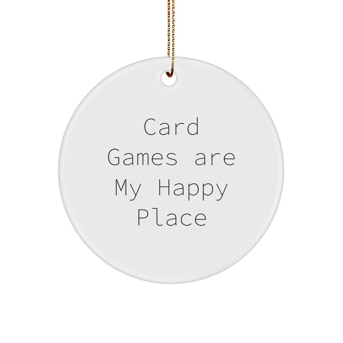 Funny Card Games Circle Ornament Gifts from Men for Friends, 'Card Games Are My Happy Place' Unique Christmas Decor - Image 1