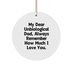 Funny Unbiological Dad Circle Ornament, Gifts from Men to Unbiological Dad for Christmas Unique Gifts - Image 1