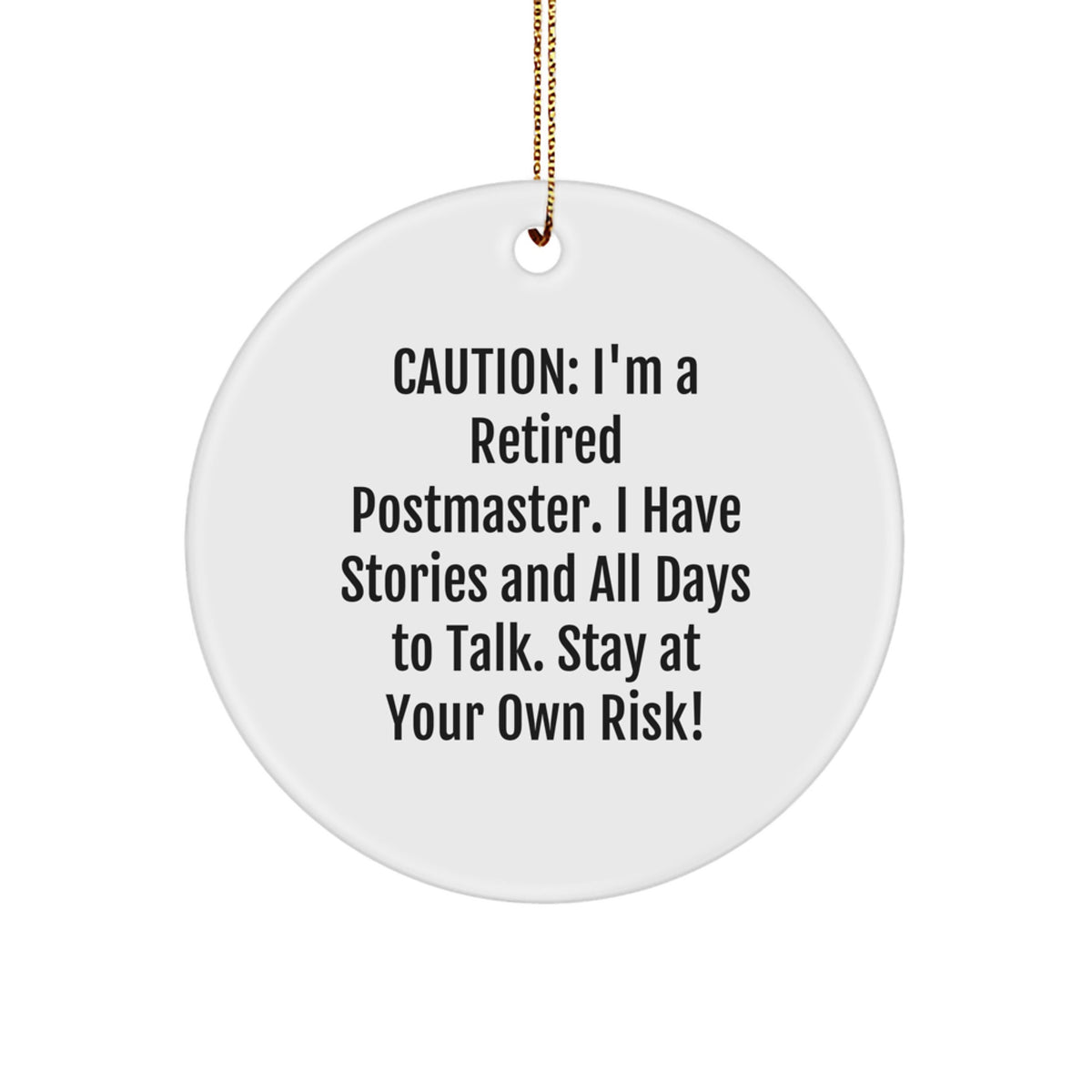 Postmaster's Wisdom, Funny Circle Ornament, Gifts from Friends, for a Cautionary Christmas - Image 1