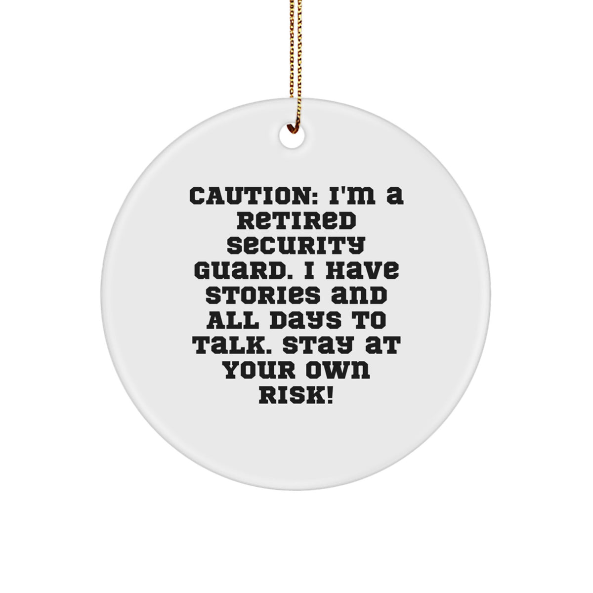 Security Guard Gifts from Men - Funny Circle Ornament with Caution Quote, Christmas Unique Gifts for Security Guard Friends and Family - Image 1
