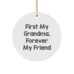 Gifts from Family Members for Grandma, Grandma Quotes Circle Ornament, First My Grandma Forever My Friend Christmas Decorations - Image 1