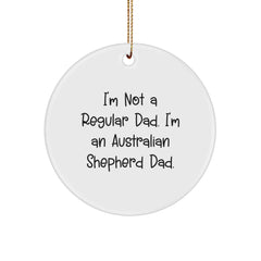 Australian Shepherd Dog Christmas Circle Ornament Gifts from Dad for Australian Shepherd Dad, Funny Quote - Image 1