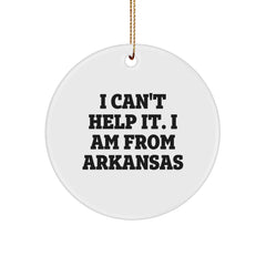 Arkansas Proud Circle Ornament, 'I Can't Help It. I Am From Arkansas' Funny Quote, Gifts from Friends and Family, Christmas Unique Presents - Image 1