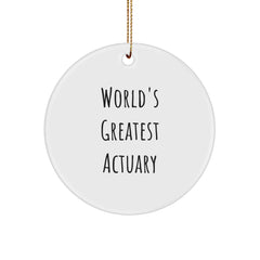 Funny Actuary Gifts from Friends and Family for World's Greatest Actuary Circle Ornament, Christmas Unique - Image 1