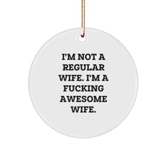 Funny Wife Gifts from Men, Wife Christmas Unique Circle Ornament, Awesome Wife Lover Husband - Image 1
