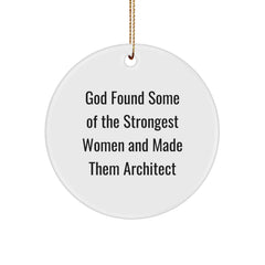 Funny Architect Quotes Circle Ornament, Gifts from Friends to Inspirational Women Architects at Christmas Unique - Image 1