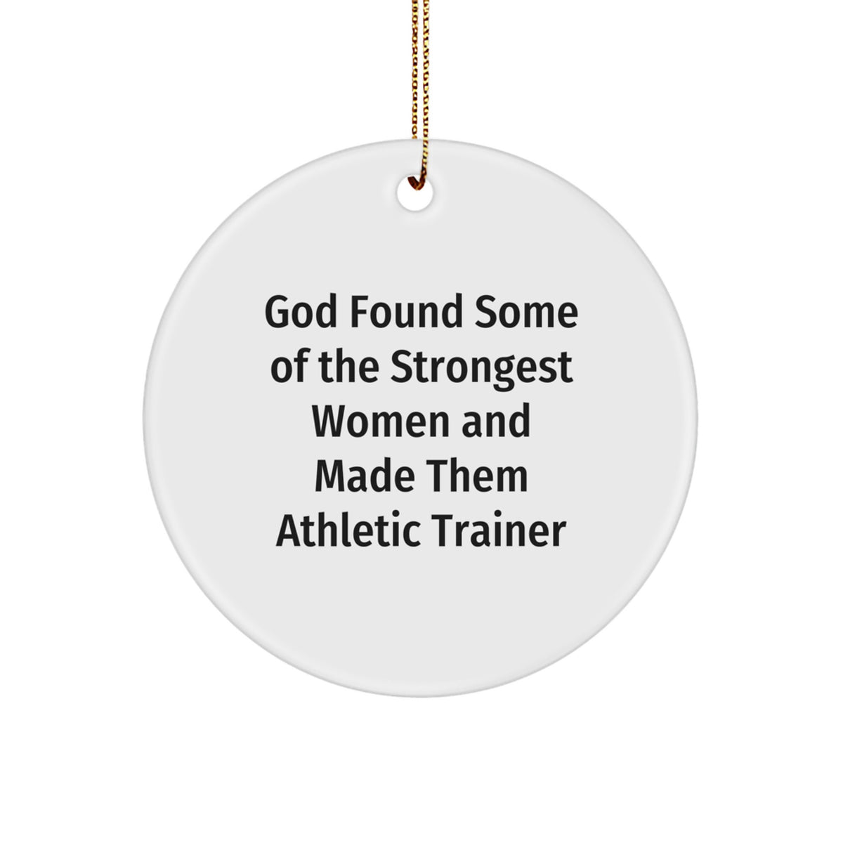 Funny Athletic Trainer Gifts, Inspirational Quote Circle Ornament, Gifts for Women from Friends at Christmas - Image 1