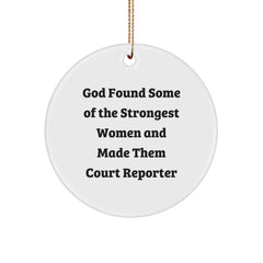 Funny Court Reporter Gifts, 'God Found Some Of The Strongest Women And Made Them Court Reporter' Circle Ornament for Court Reporter, Men, Women, Friends, Coworkers, Family, Gifts from, Gifts for - Image 1