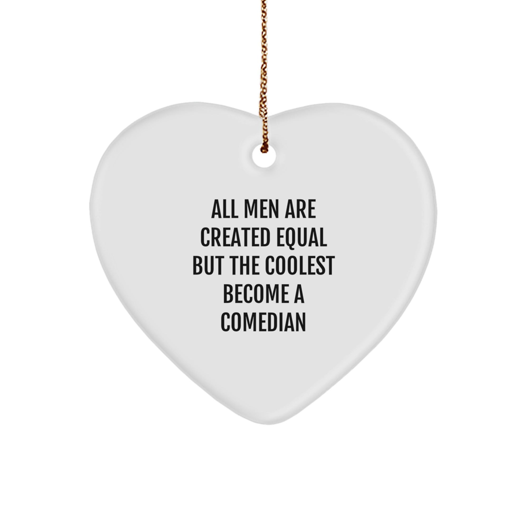 Comedian Heart Ornament with Funny Quote Gifts for Comedian Friends, Funny Comedian Christmas Unique Gifts from Men - Image 1