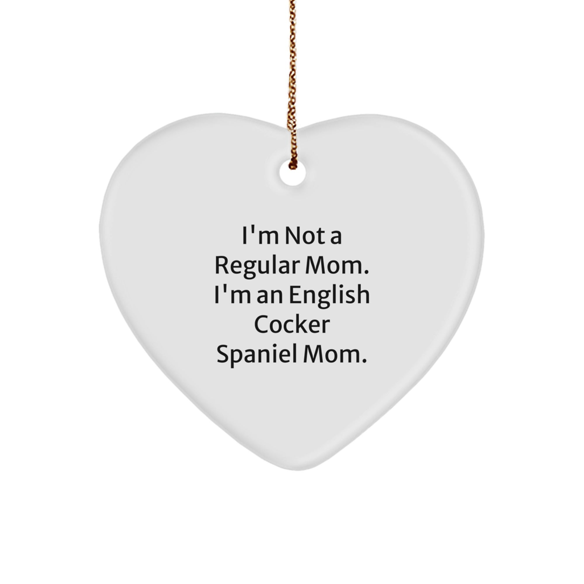 English Cocker Spaniel Dog Mom Heart Ornament - Funny Quote Gifts for English Cocker Spaniel Dog Owners - Christmas Unique Gifts from Family and Friends - Image 1
