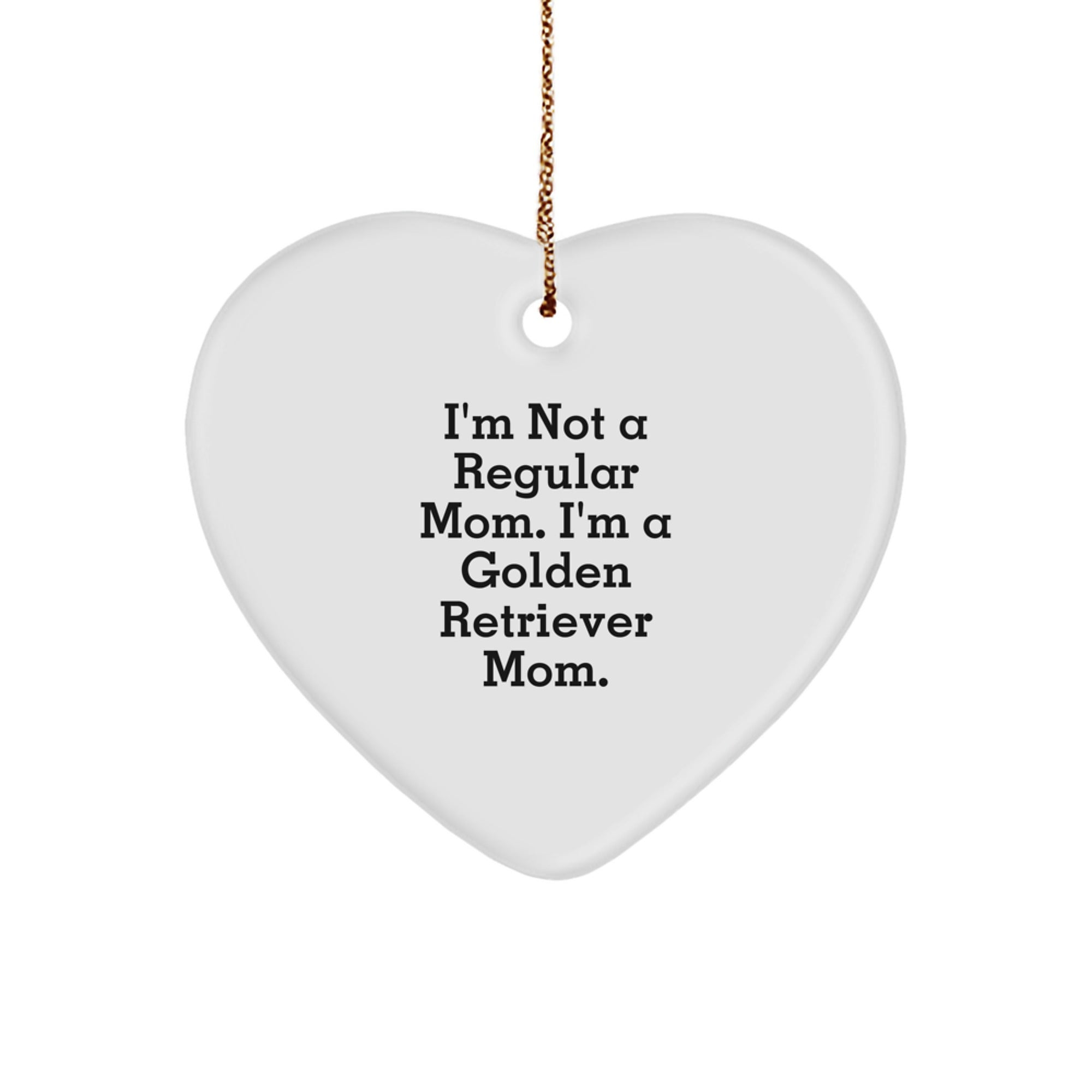 Golden Retriever Mom Heart Ornament for Golden Retriever Lover Gifts from Family, Heartfelt Christmas Unique Decorations with Funny Quote, I'm Not A Regular Mom - Image 1