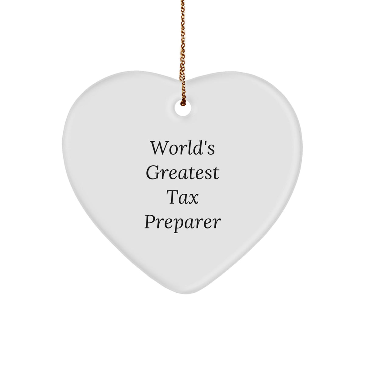 Gifts from Tax Pros to Their Clients - 'World's Greatest' Heart Ornament, Funny Quote, Christmas Unique Gifts for Tax Preparer Friends, Coworkers, or Family - Image 1