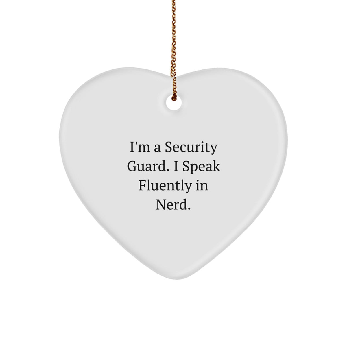 Funny Security Guard Gifts from Men to Security Guard - Heart Ornament for Christmas - Image 1