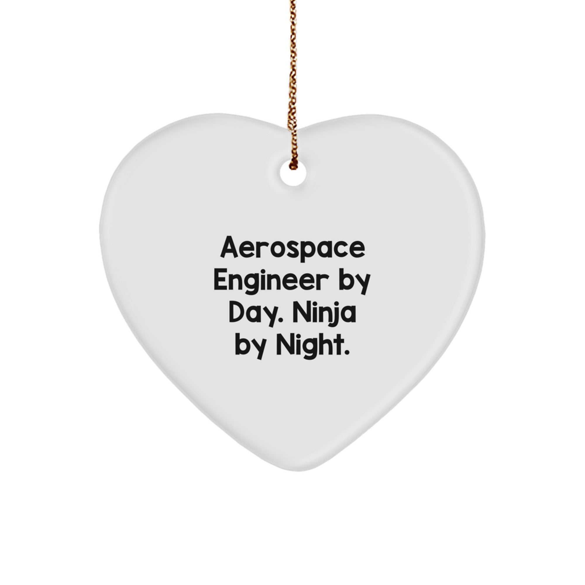 Aerospace Engineer Gifts for Christmas - Funny Heart Ornament Quote, 'Aerospace Engineer By Day. Ninja By Night.' - Image 1
