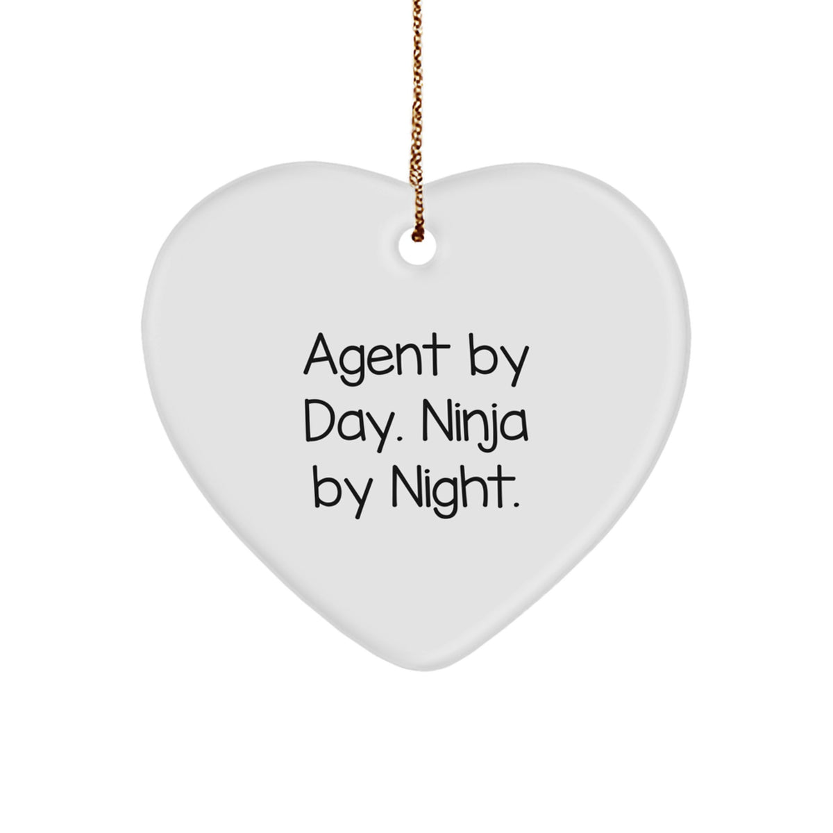 Funny Agent Gifts from Friends - Heart Ornament with 'Agent By Day. Ninja By Night.' Quote for Christmas - Image 1