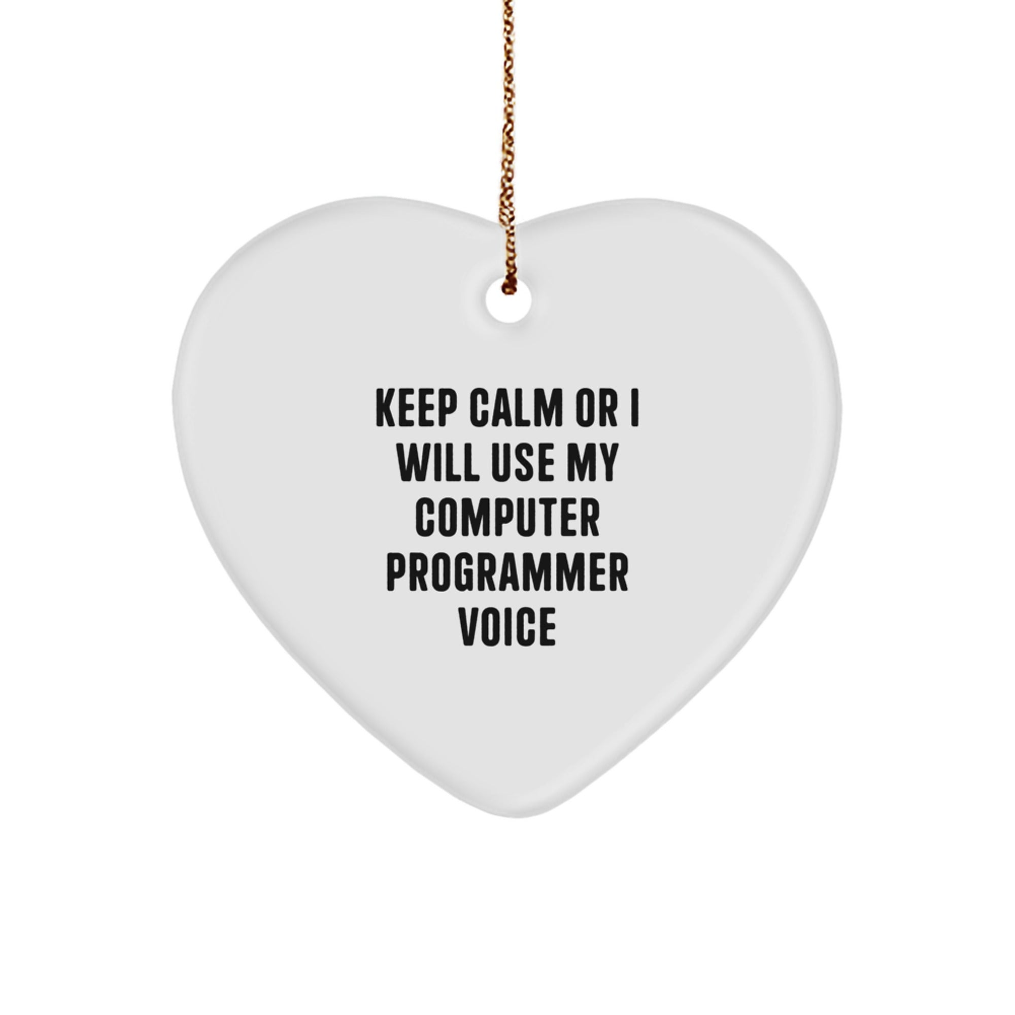 Funny Computer Programmer Gifts for Men from Friends, Heart Ornament with Keep Calm Or I Will Use My Computer Programmer Voice, Christmas Unique Tokens - Image 1