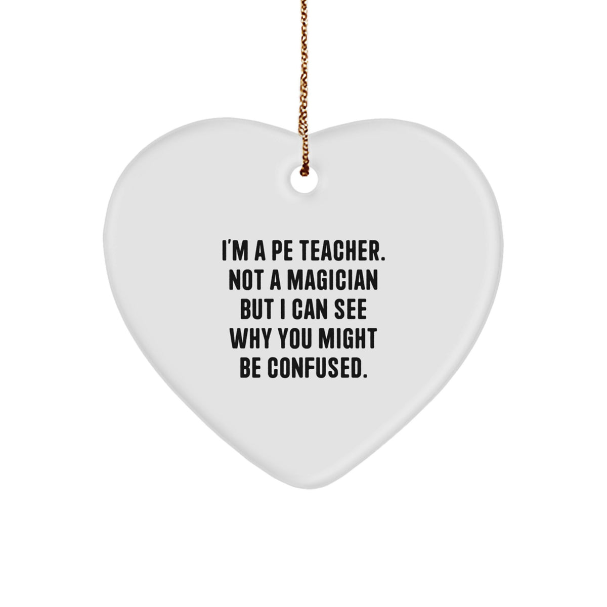 Funny PE Teacher Heart Ornament Gifts for Men from Family, Unique Christmas Unique Gifts - Image 1