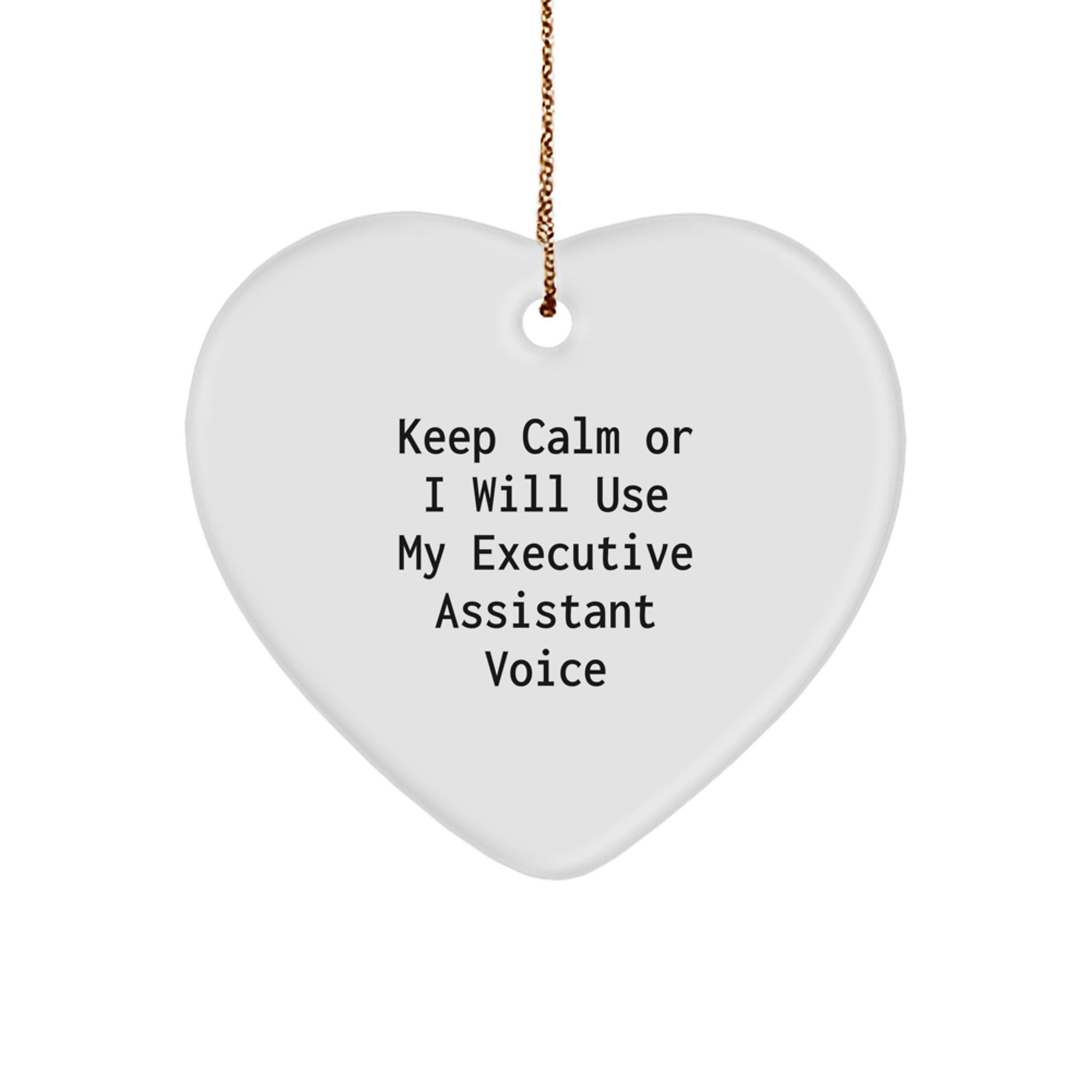 Funny Executive Assistant Gifts for Her, Keep Calm Or I'll Use My Voice Heart Ornament, Heart-Shaped MDF Decorative Gift - Image 1
