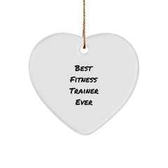 Fitness Trainer Gifts from Friends, Funny Heart Ornament, Best Fitness Trainer Ever Quote, Christmas Unique Gifts for Fitness Trainers - Image 1