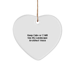 Funny Landscape Architect Gifts from Friends - 'Keep Calm Or I Will Use My Landscape Architect Voice' Heart Ornament for Christmas - Image 1