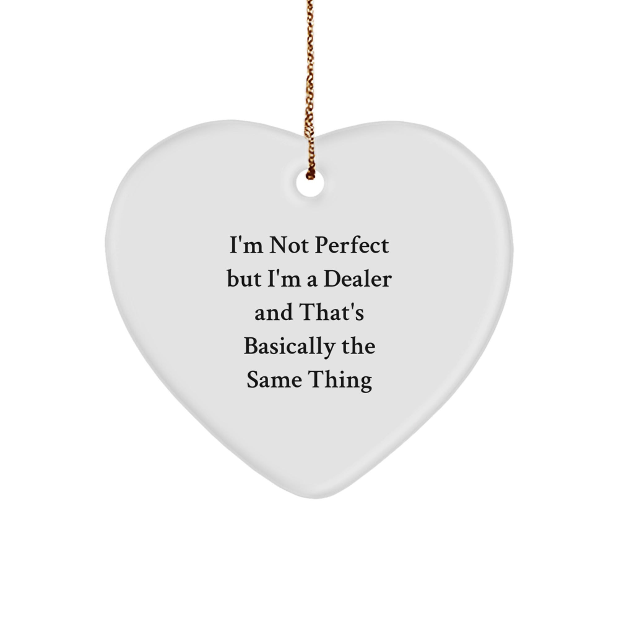 Funny Dealer Gifts from Friends and Family - I'm Not Perfect Heart Ornament for Christmas - Image 1