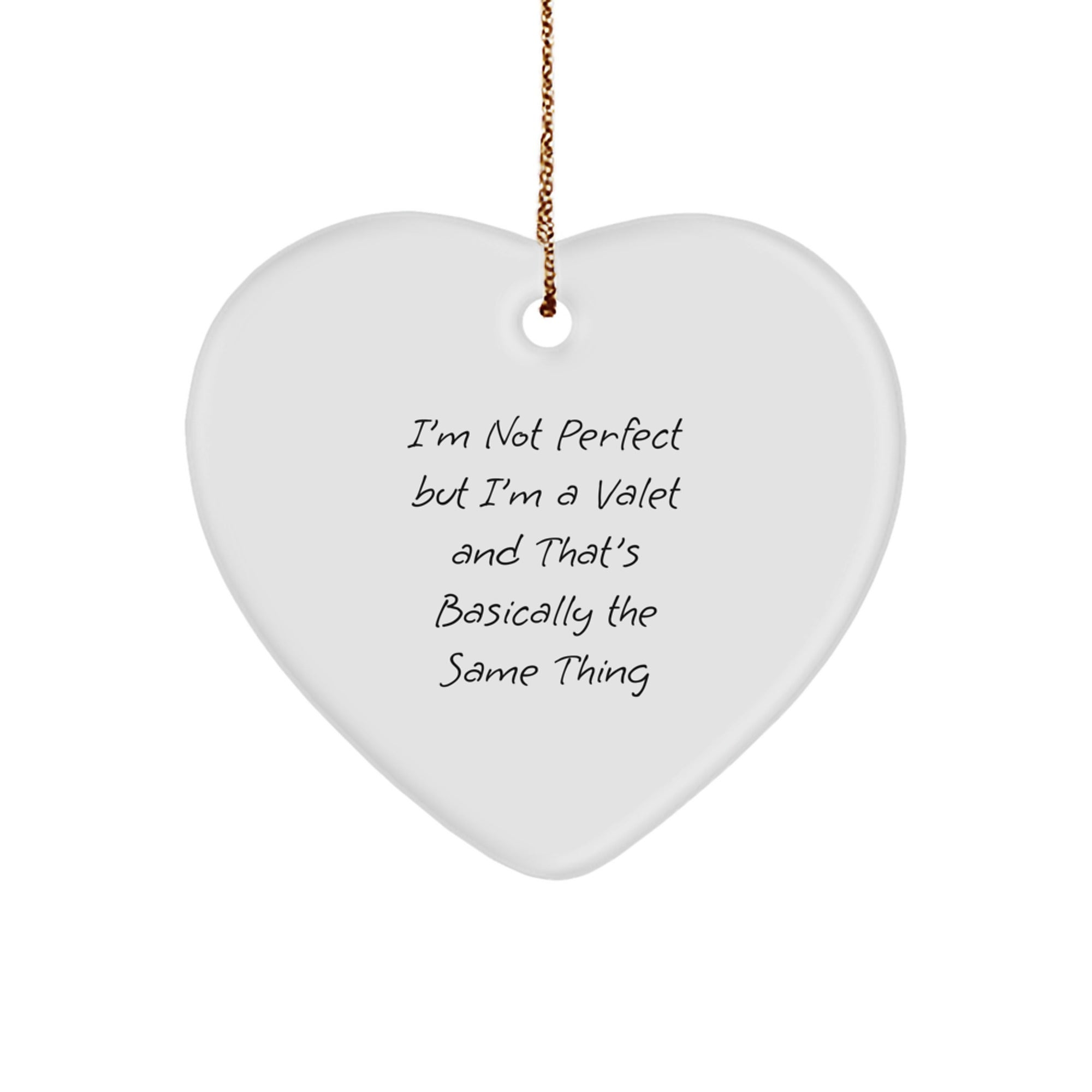 Funny Valet Gifts for Him, Heart Ornament with I'm Not Perfect Quote, Christmas Unique Presents from Friends or Family - Image 1