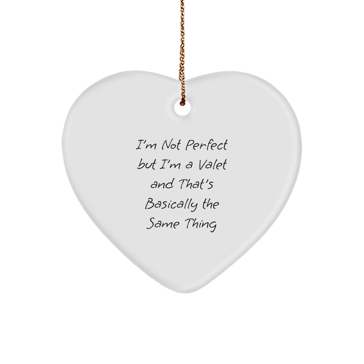 Funny Valet Gifts for Him, Heart Ornament with I'm Not Perfect Quote, Christmas Unique Presents from Friends or Family - Image 1