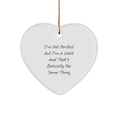 Funny Valet Gifts for Him, Heart Ornament with I'm Not Perfect Quote, Christmas Unique Presents from Friends or Family - Image 1