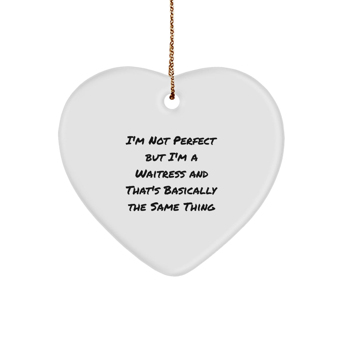 Funny Waitress Gifts from Friends, Women, and Family - I'm Not Perfect Heart Ornament for Christmas, Unique Waitress Presents - Image 1