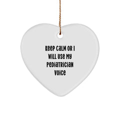Funny Pediatrician Gifts for Christmas Heart Ornament 'Keep Calm Or I Will Use My Pediatrician Voice' from Friends - Image 1