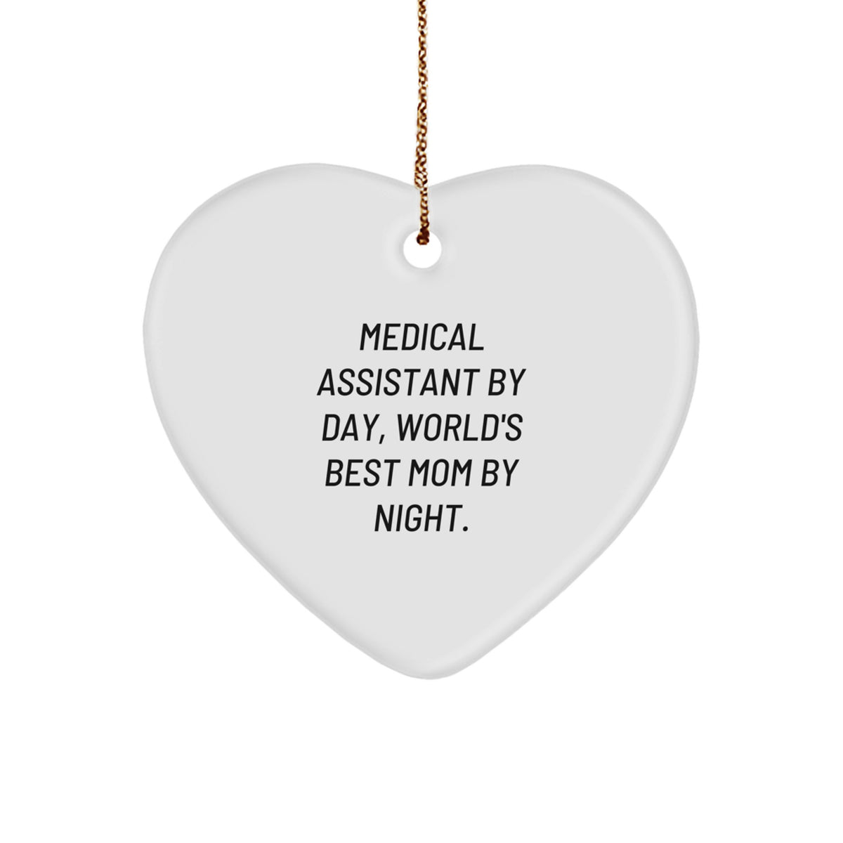 Medical Assistant Gifts by Day, Heart Ornament by Night, Funny Christmas Memorable Present for Medical Assistant Friends and Family - Image 1