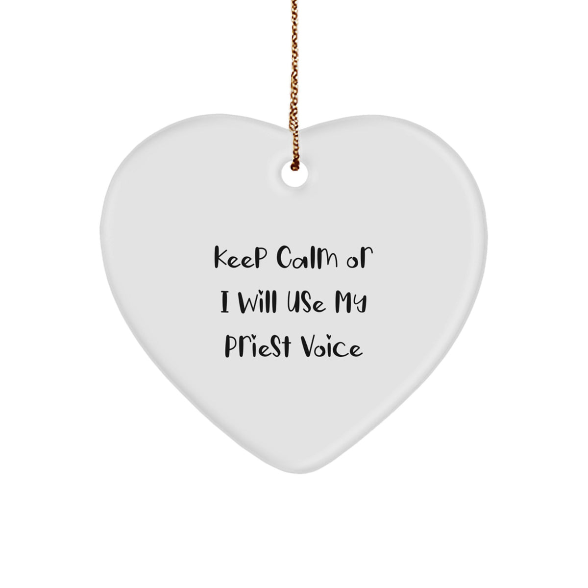 Funny Priest Heart Ornament Gift for Men, 'Keep Calm Or I Will Use My Priest Voice', Christmas Unique Gifts from Friends to Priest - Image 1