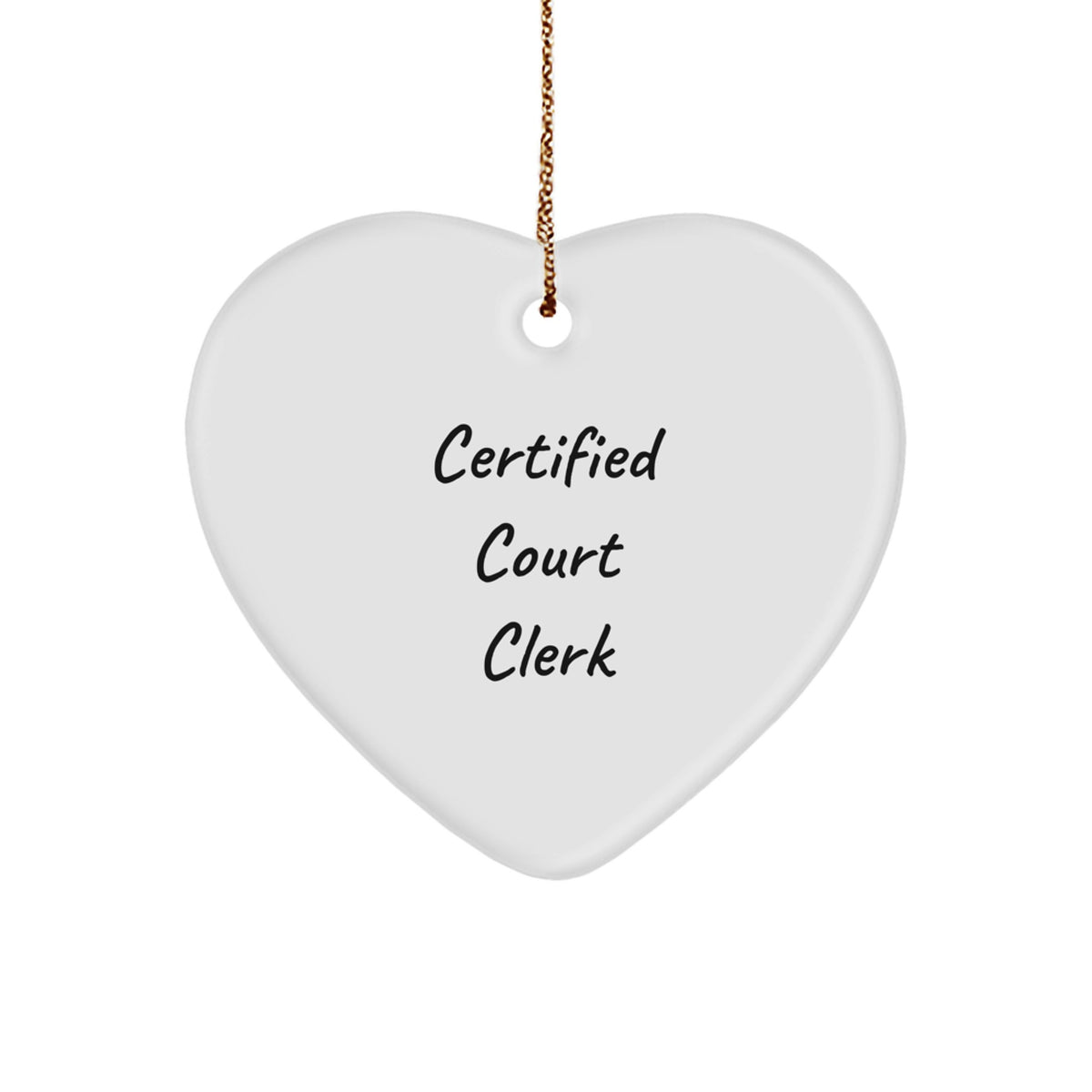 Certified Court Clerk Gifts from Family, Heart Ornament for Court Clerk, Funny Quote Christmas Unique Gift - Image 1