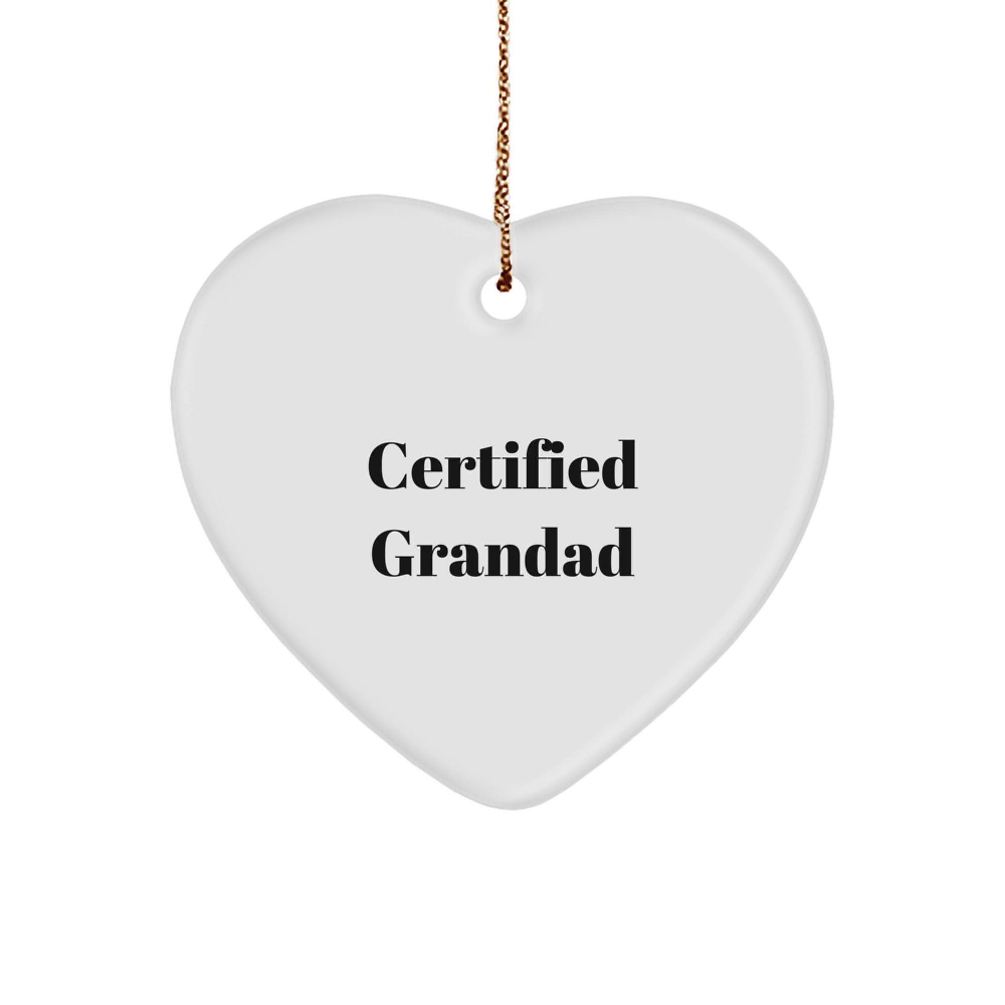 Grandad Gifts: Funny Quotes, Heart Ornament, Gifts from Men to Grandad, Perfect for Christmas, Unique Heart Ornament for Grandad, Certified Grandad Quote, Heartfelt Gift Ideas for Grandads - Image 1