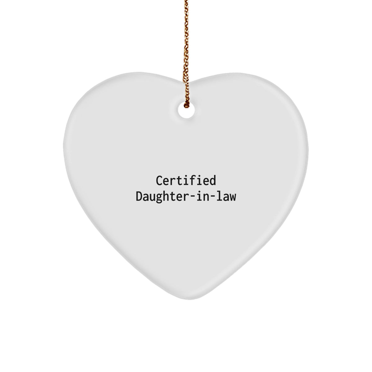 Funny Daughter-in-law Gifts for Christmas, 'Certified Daughter-in-law' Heart Ornament Gifts from Men to Women - Image 1