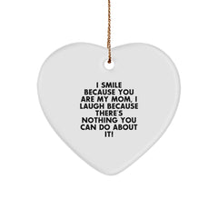 Funny Mom Gifts from Women, Heart Ornament for Mom, I Smile Because You Are My Mom, Unique Christmas Unique Gifts for Mom - Image 1