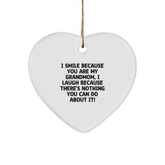 Funny Grandmom Gifts from Family for Christmas Unique Heart Ornament, I Smile Because You Are My Grandmom, I Laugh Because There's Nothing You Can Do About It! - Image 1