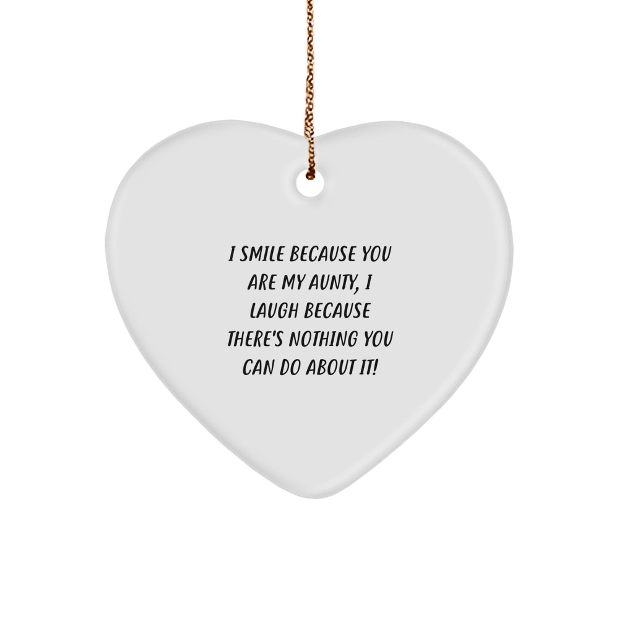 Funny Heart Ornament for Aunty, Gifts from Family, Perfect for Christmas Unique Gifts, I Smile Because You Are My Aunty - Image 1