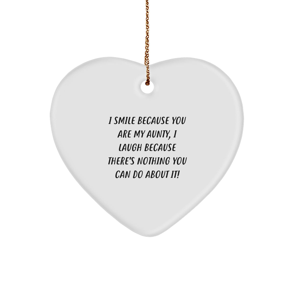 Funny Heart Ornament for Aunty, Gifts from Family, Perfect for Christmas Unique Gifts, I Smile Because You Are My Aunty - Image 1