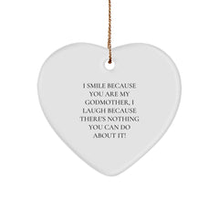 Funny Godmother Gifts from Family - Heart Ornament I Smile Because You Are My Godmother, I Laugh Because There's Nothing You Can Do About It! - Christmas Unique Ornament for Godmother - Image 1