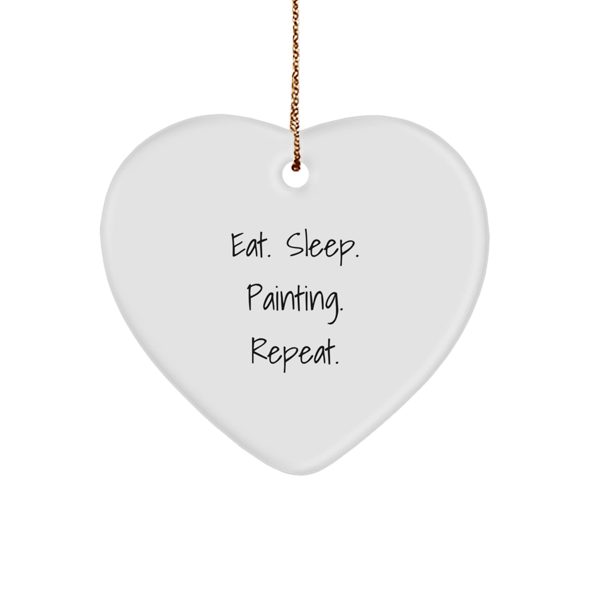 Funny Painting Gifts from Friends - Eat. Sleep. Painting. Repeat. Heart Ornament for Painting Enthusiasts, Painting Lovers, and Christmas Decorations - Image 1