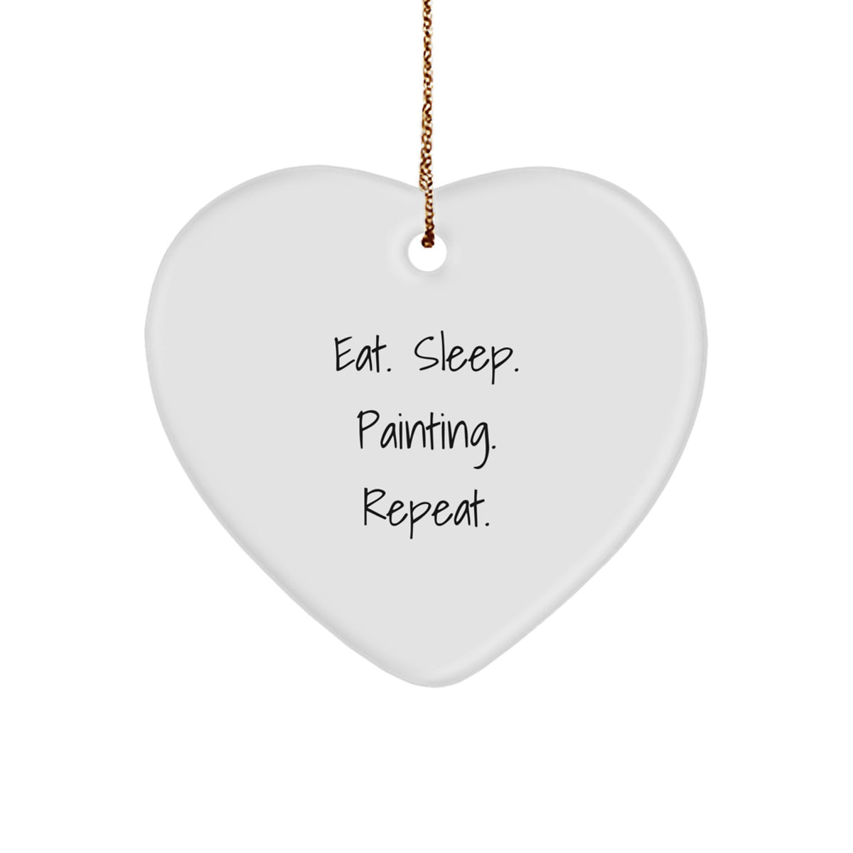 Funny Painting Gifts from Friends - Eat. Sleep. Painting. Repeat. Heart Ornament for Painting Enthusiasts, Painting Lovers, and Christmas Decorations - Image 1