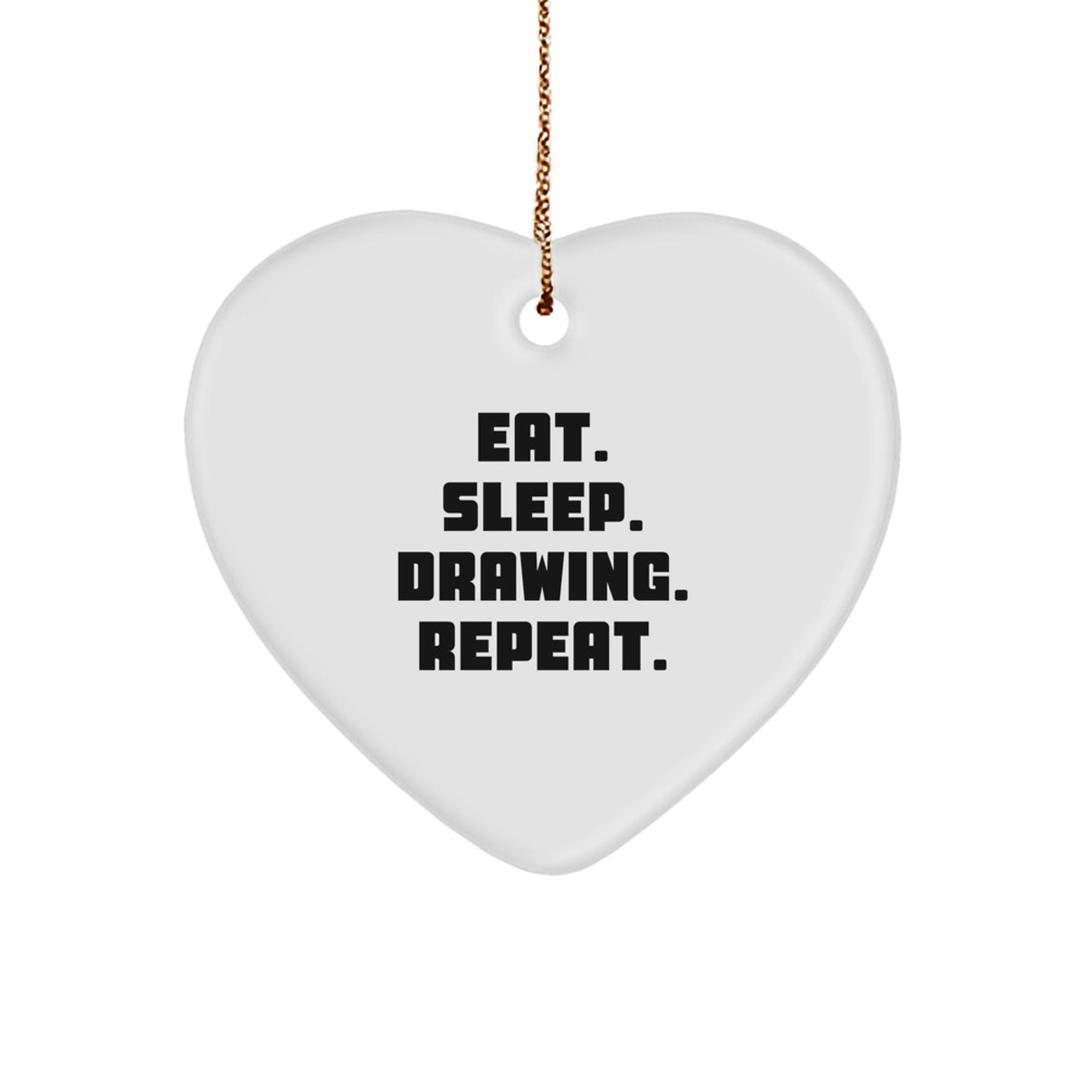 Drawing Inspiration Gifts from Friends for Men, Women, Family, Coworkers - Eat. Sleep. Drawing. Repeat. Heart Ornament for Christmas - Image 1
