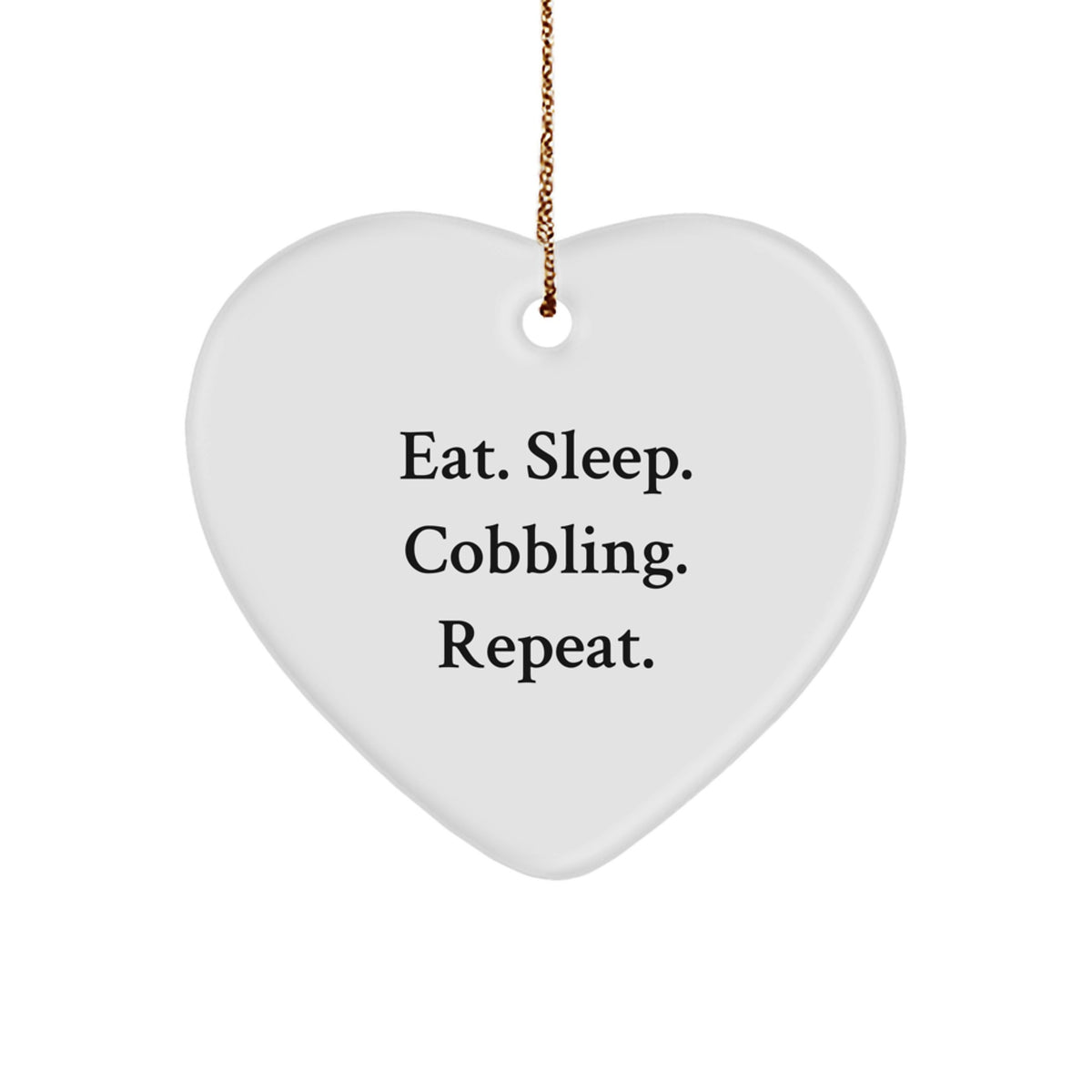 Cobbling Enthusiasts Gifts from Friends to Family - Eat. Sleep. Cobbling. Repeat. Heart Ornament for Christmas - Image 1