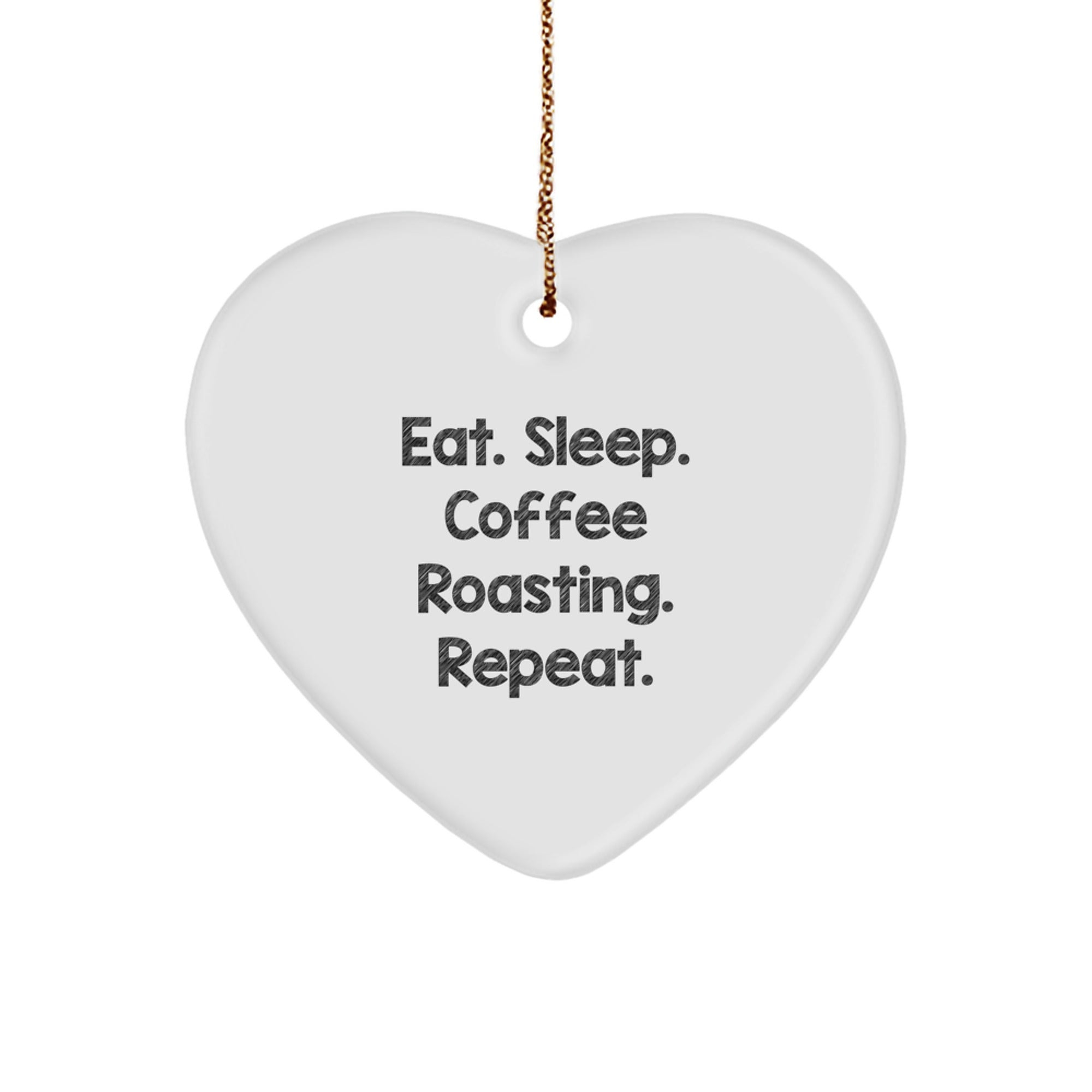 Coffee Roasting Gifts from Friends, 'Eat. Sleep. Coffee Roasting. Repeat.' Heart Ornament for Coffee Roasting Enthusiasts, Christmas Unique Gifts - Image 1