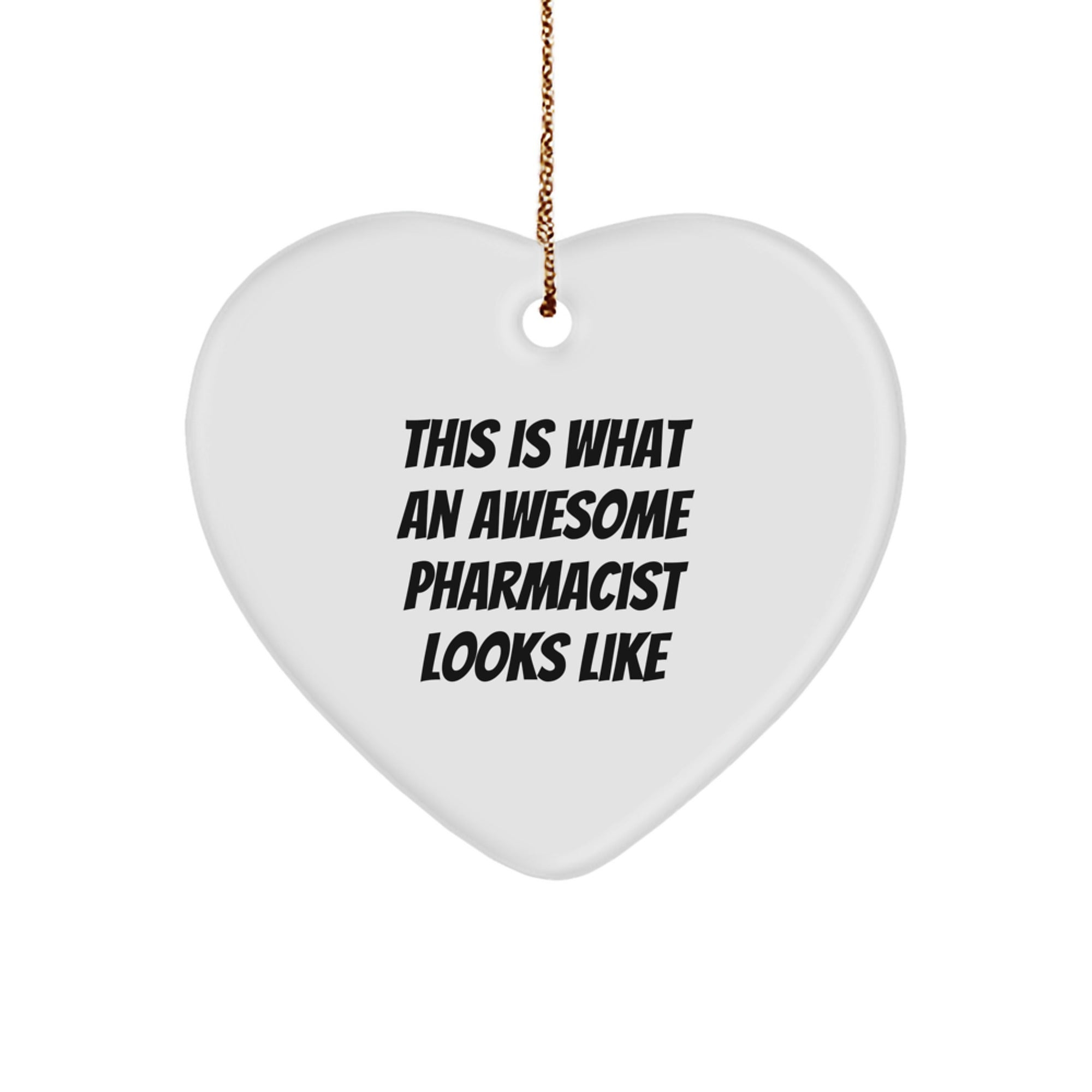 Funny Pharmacist Gifts - This Is What An Awesome Pharmacist Looks Like Heart Ornament for Men Women Friends Coworkers Family - Christmas Unique Presents - Image 1