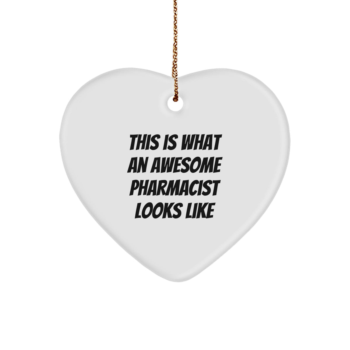 Funny Pharmacist Gifts - This Is What An Awesome Pharmacist Looks Like Heart Ornament for Men Women Friends Coworkers Family - Christmas Unique Presents - Image 1