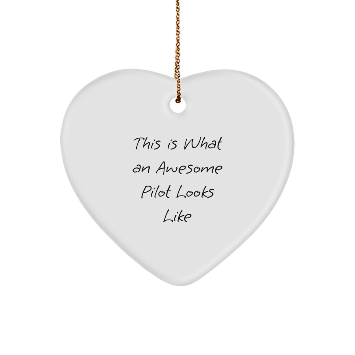 Funny Pilot Gifts from Friends for Christmas - Heart Ornament with 'This Is What An Awesome Pilot Looks Like' Quote - Image 1